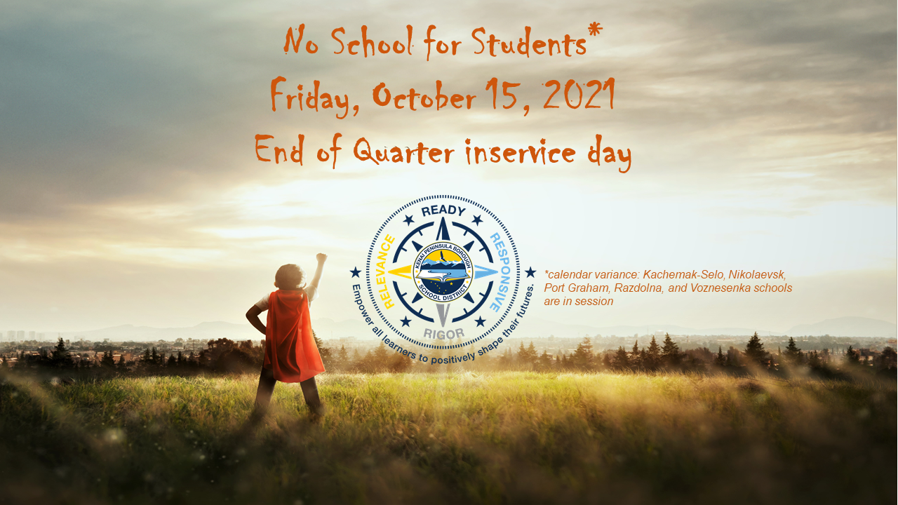 No school for students - KPBSD Communications Field NotesKenai ...