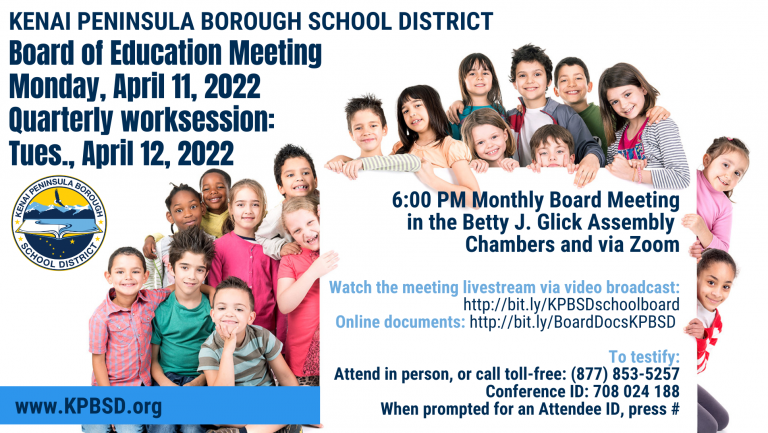 April School Board Meeting and Worksessions - KPBSD Communications